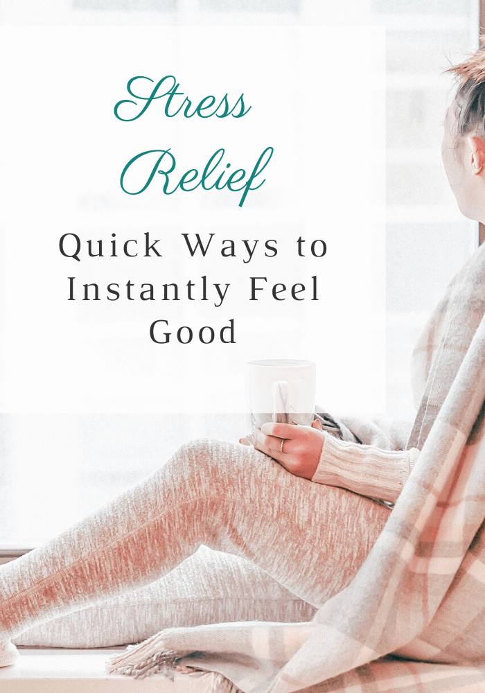 Easy Ways to Relieve Stress: Quick Stress Reliefs to Instantly Feel Good