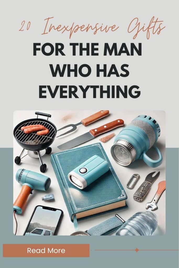 inexpensive gifts for the man who has everything