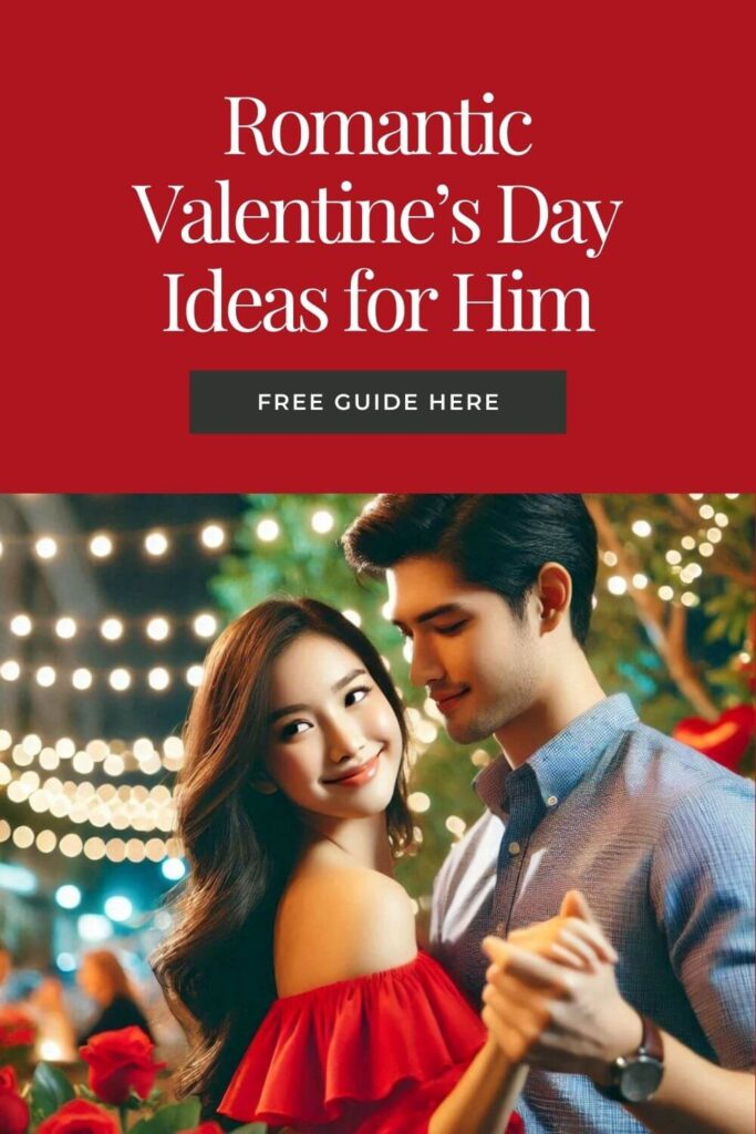 Romantic Valentine's Day Ideas for Him