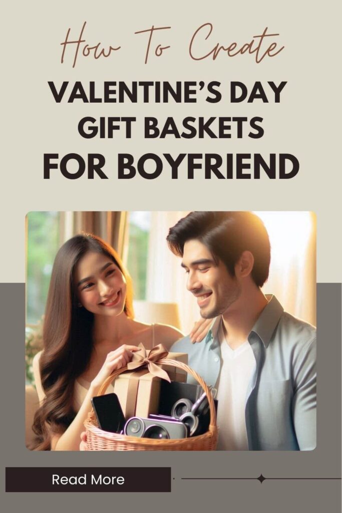 valentine's day basket for your boyfriend